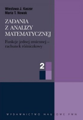 KACZOR ZADANIA Z ANALIZY MATEMATYCZNEJ CZĘŚĆ 2