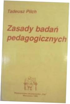 Zasady badań pedagogicznych - T. Pilch