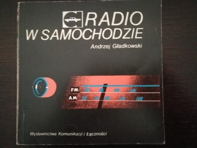 Radio w samochodzie Andrzej Gładkowski