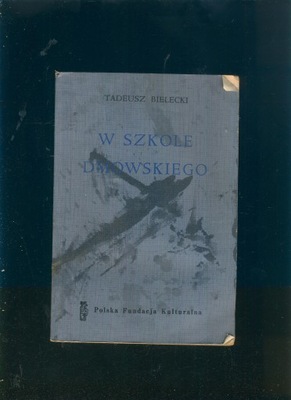 W szkole Dmowskiego; Tadeusz Bielecki; Londyn 1968