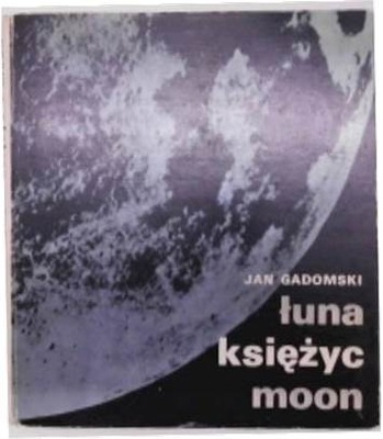 Łuna księżyc moon - Jan Gadomski