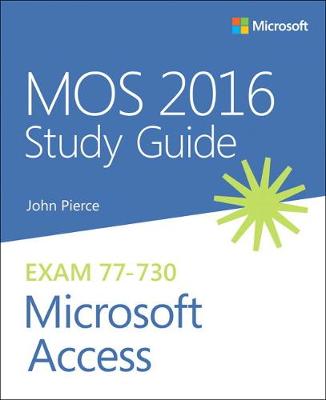 MOS 2016 Study Guide for Microsoft Access (2017)