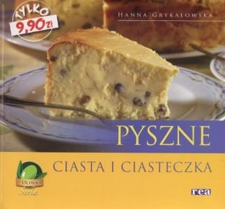 Pyszne ciasta i ciasteczka Hanna Grykałowska