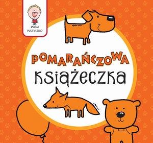 Wiem wszystko - Pomarańczowa Książeczka