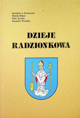 Jarosław A. Krawczyk - Dzieje Radzionkowa