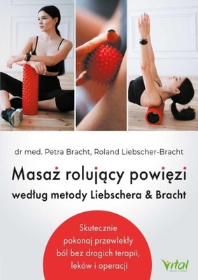 Masaż rolujący powięzi według metody Liebscher