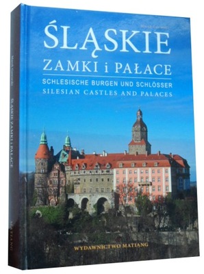 Śląskie zamki i pałace Marek Gaworski