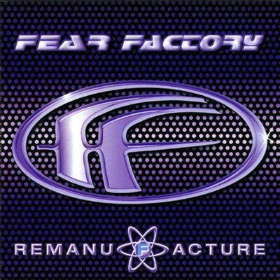 Fear Factory Remanufacture CD