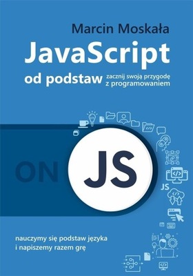 JAVASCRIPT OD PODSTAW, MARCIN MOSKAŁA