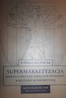 Supermarketyzacja religia i obyczaje seksualne mło