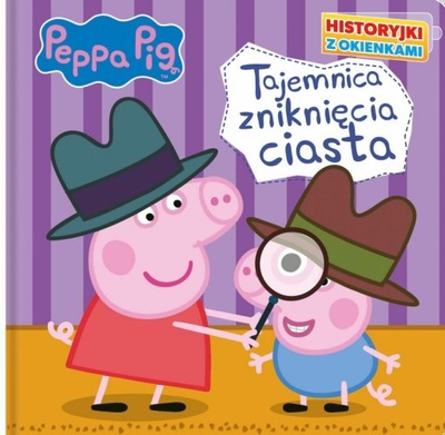 Peppa Pig. Tajemnica zniknięcia ciasta z okienkami