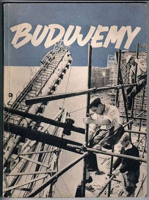 Budujemy. [Album] 1952