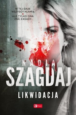 Likwidacja Nadia Szagdaj KRYMINAŁ