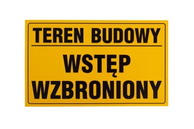 Tabliczka teren budowy wstęp wzbroniony 20x33