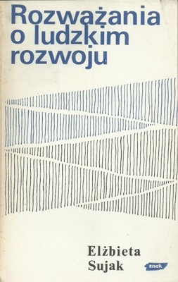 ROZWAŻANIA O LUDZKIM ROZWOJU ELŻBIETA SUJAK