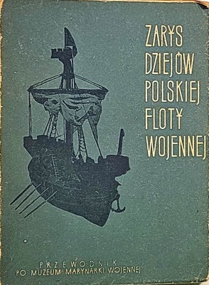 ZARYS DZIEJÓW POLSKIEJ FLOTY WOJENNEJ