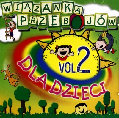WIĄZANKA PRZEBOJÓW DLA DZIECI 2 (CD) 40 piosenek!
