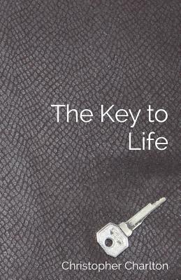 The Key to Life: How to get more out of chastity f