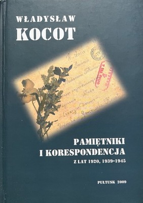 Władysław Kocot - Pamiętniki i korespondencja