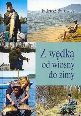 Z wędką od wiosny do zimy