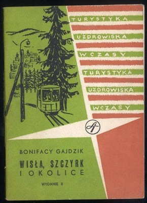 Gajdzik B.: Wisła, Szczyrk i okolice 1962