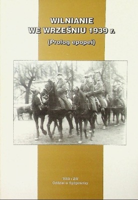 Wilnianie we wrześniu 1939 r. prolog epopei