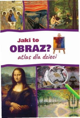 Jaki to obraz? Atlas dla dzieci w. 2022