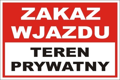 tabliczka ZAKAZ WJAZDU TEREN PRYWATNY