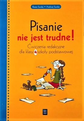 Pisanie nie jest trudne! Ćwiczenia dla klasy 4 Beata Surdej Wsip