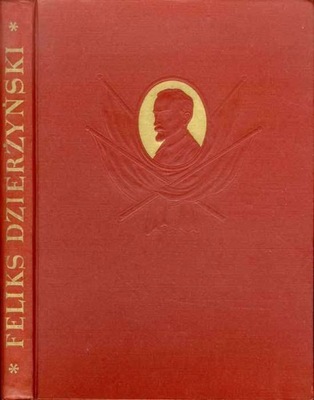 Feliks Dzierżyński 1877-1926, wydanie 1951