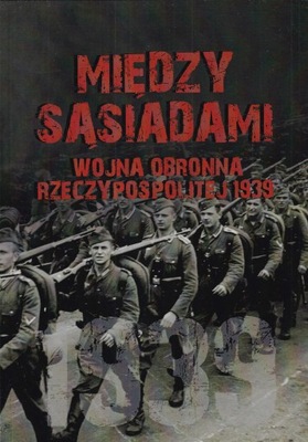 Między sąsiadami Wojna obronna Rzeczypospolitej RP Spisz Orawa II wojna