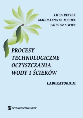 Procesy technologiczne oczyszczania wody i ścieków. Laboratorium | Ebook