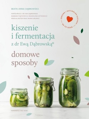 KISZENIE I FERMENTACJA Z DR EWĄ DĄBROWSKĄ