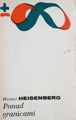 W. Heisenberg: Ponad granicami