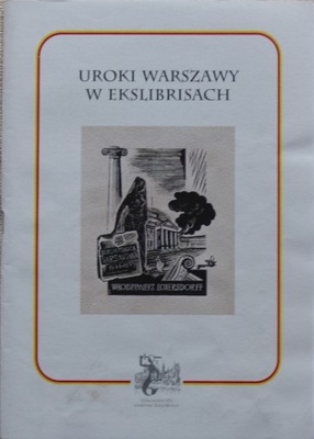 Uroki Warszawy w ekslibrisach z kolekcji K. Pątka