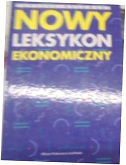 Nowy leksykon ekonomiczny - Tadeusz Orłowski
