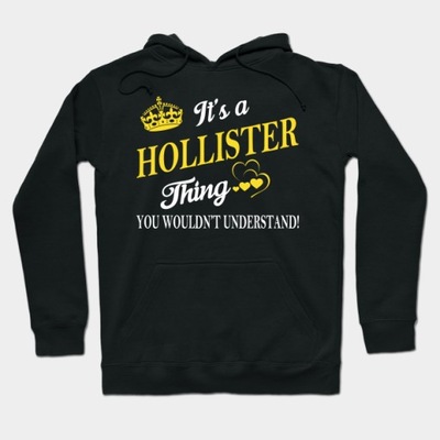 Its HOLLISTER Thing You Wouldnt Understand Hoodie