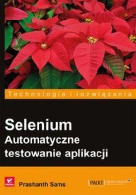 Selenium Automatyczne testowanie aplikacji