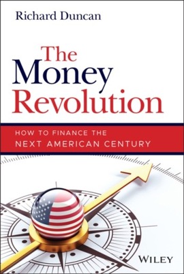 The Money Revolution RICHARD DUNCAN