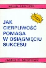 JAK CIERPLIWOŚĆ POMAGA W OSIĄGNIĘCIU SUKCESU