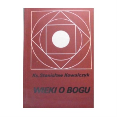 Wieki O Bogu - S Kowalczyk