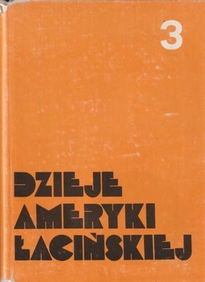 DZIEJE AMERYKI ŁACIŃSKIEJ tom 3 1930-1975/1980