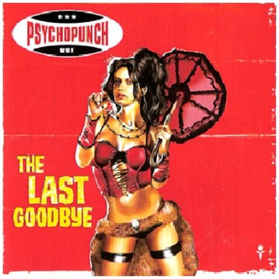 The Last Goodbye Psychopunch CD