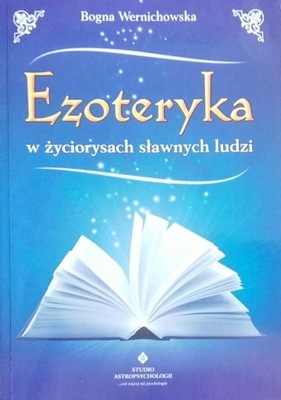 Bogna Wernichowska Ezoteryka w życiorysach