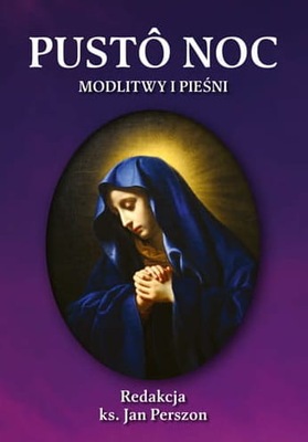 Pustô noc. Modlitwy i pieśni