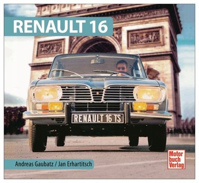 Renault 16 (1965-1980) album kronika historia 24h 