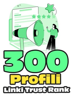 300 Profile TRUST RANK COM - Linki SEO