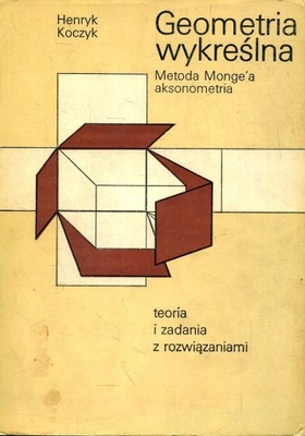 Geometria wykreślna Metoda Monge'a aksonometria teoria i zadania z rozwiąza