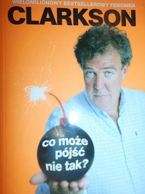 Co może pójść nie tak? - Jeremy Clarkson