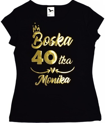 Koszulka Boska 40tka z dowolnym imieniem M